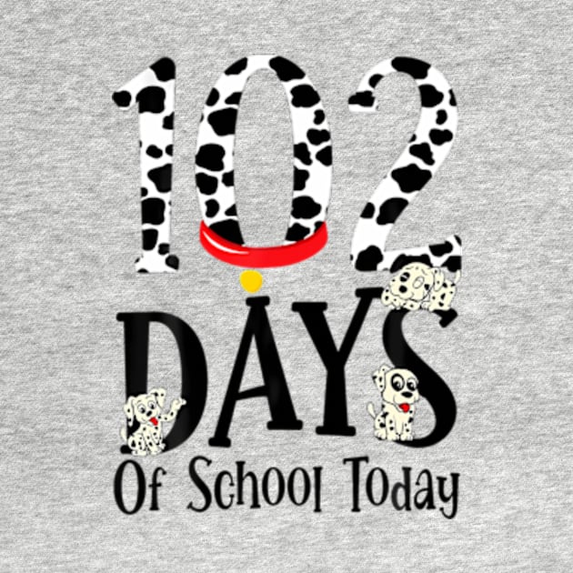 102 Days of School Today Dalmatian Dog Funny 100th Day Kids by Daysy1